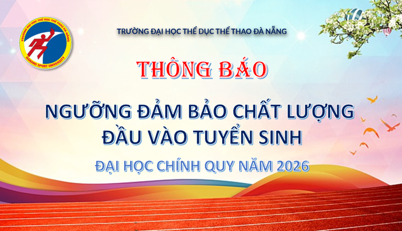 Thông báo ngưỡng đảm bảo chất lượng đầu vào xét tuyển đại học chính quy năm 2026